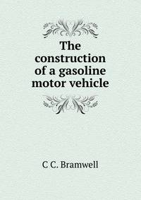The construction of a gasoline motor vehicle