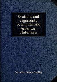 Orations and arguments by English and American statesmen