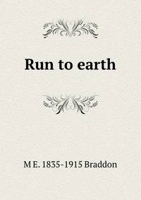 Run to earth