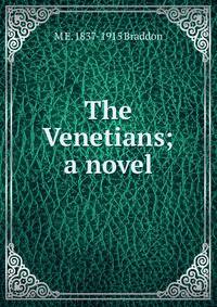 The Venetians; a novel