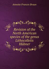 Revision of the North American species of the genus Lithocolletis Hubner