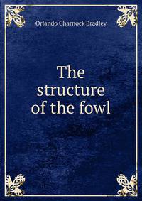 The structure of the fowl