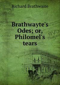 Brathwayte's Odes; or, Philomel's tears
