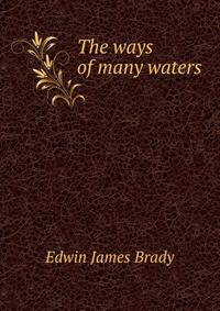 The ways of many waters