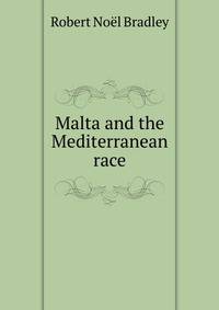 Malta and the Mediterranean race