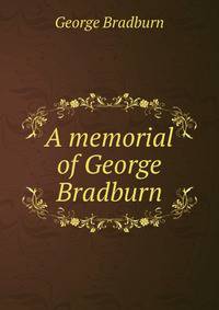 A memorial of George Bradburn