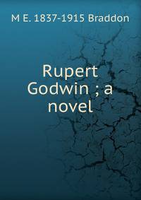 Rupert Godwin ; a novel
