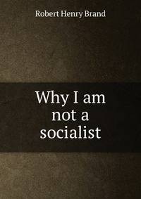Why I am not a socialist