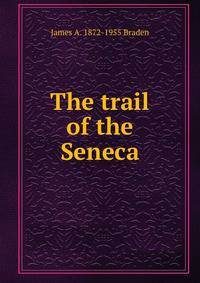 The trail of the Seneca