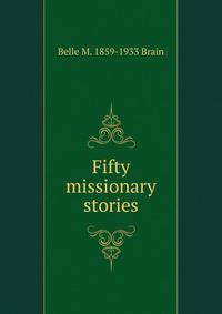 Fifty missionary stories