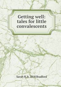 Getting well: tales for little convalescents
