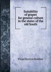 Suitability of grapes for general culture in the states of the old South