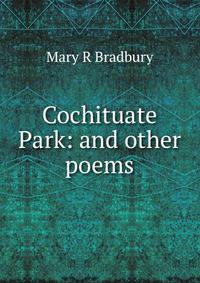 Cochituate Park: and other poems