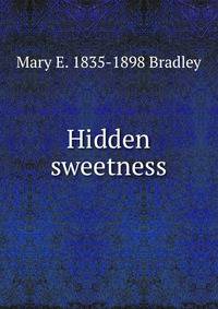 Hidden sweetness