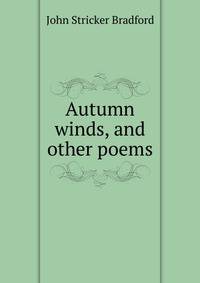 Autumn winds, and other poems