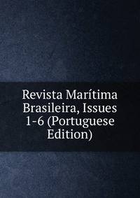 Revista Maritima Brasileira, Issues 1-6 (Portuguese Edition)