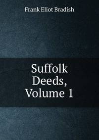 Suffolk Deeds, Volume 1