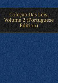 Colecao Das Leis, Volume 2 (Portuguese Edition)