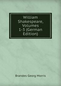 William Shakespeare, Volumes 1-3 (German Edition)