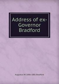 Address of ex-Governor Bradford