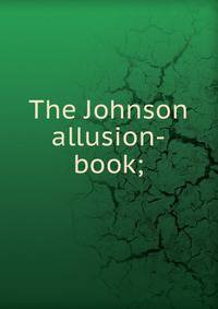 The Johnson allusion-book;