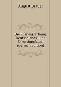 Die Susswasserfauna Deutschlands. Eine Exkursionsfauna (German Edition)