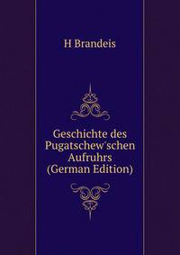 Geschichte des Pugatschew'schen Aufruhrs (German Edition)
