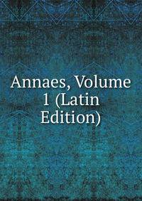 Annaes, Volume 1 (Latin Edition)