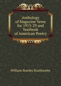 Anthology of Magazine Verse for 1913-29 and Yearbook of American Poetry
