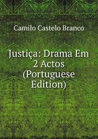 Justica: Drama Em 2 Actos (Portuguese Edition)