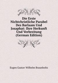 Die Erste Nichtchristliche Parabel Des Barlaam Und Josaphat: Ihre Herkunft Und Verbreitung (German Edition)