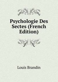 Psychologie Des Sectes (French Edition)