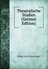 Theatralische Studien (German Edition)
