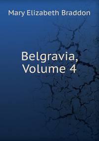 Belgravia, Volume 4