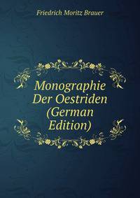 Monographie Der Oestriden (German Edition)