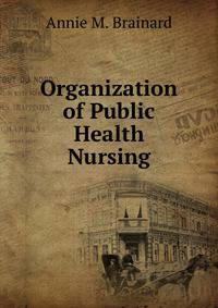 Organization of Public Health Nursing