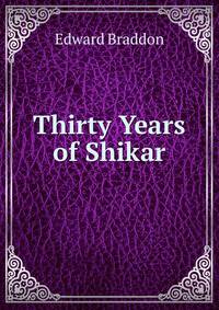 Thirty Years of Shikar