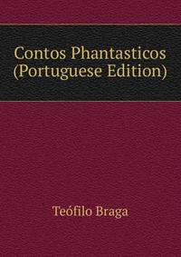 Contos Phantasticos (Portuguese Edition)