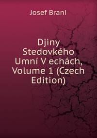 Djiny Stedovkeho Umni V echach, Volume 1 (Czech Edition)