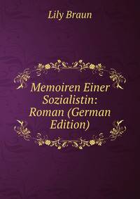 Memoiren Einer Sozialistin: Roman (German Edition)