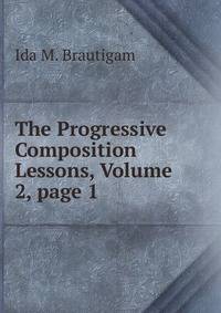 The Progressive Composition Lessons, Volume 2, page 1