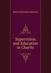 Supervision and Education in Charity