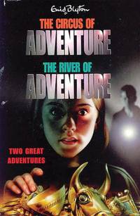 Circus of Adventure and the River of Adventure (The Adventure Series)