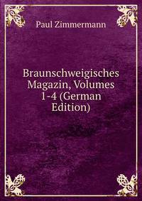 Braunschweigisches Magazin, Volumes 1-4 (German Edition)