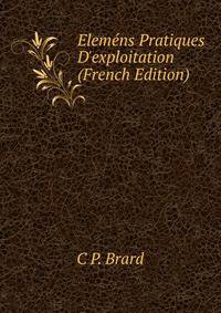 Elem?ns Pratiques D'exploitation (French Edition)