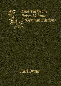Eine Turkische Reise, Volume 3 (German Edition)