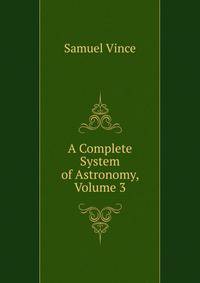 A Complete System of Astronomy, Volume 3