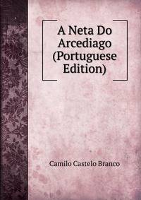 A Neta Do Arcediago (Portuguese Edition)