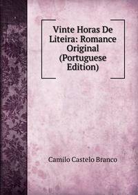 Vinte Horas De Liteira: Romance Original (Portuguese Edition)