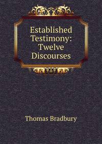 Established Testimony: Twelve Discourses